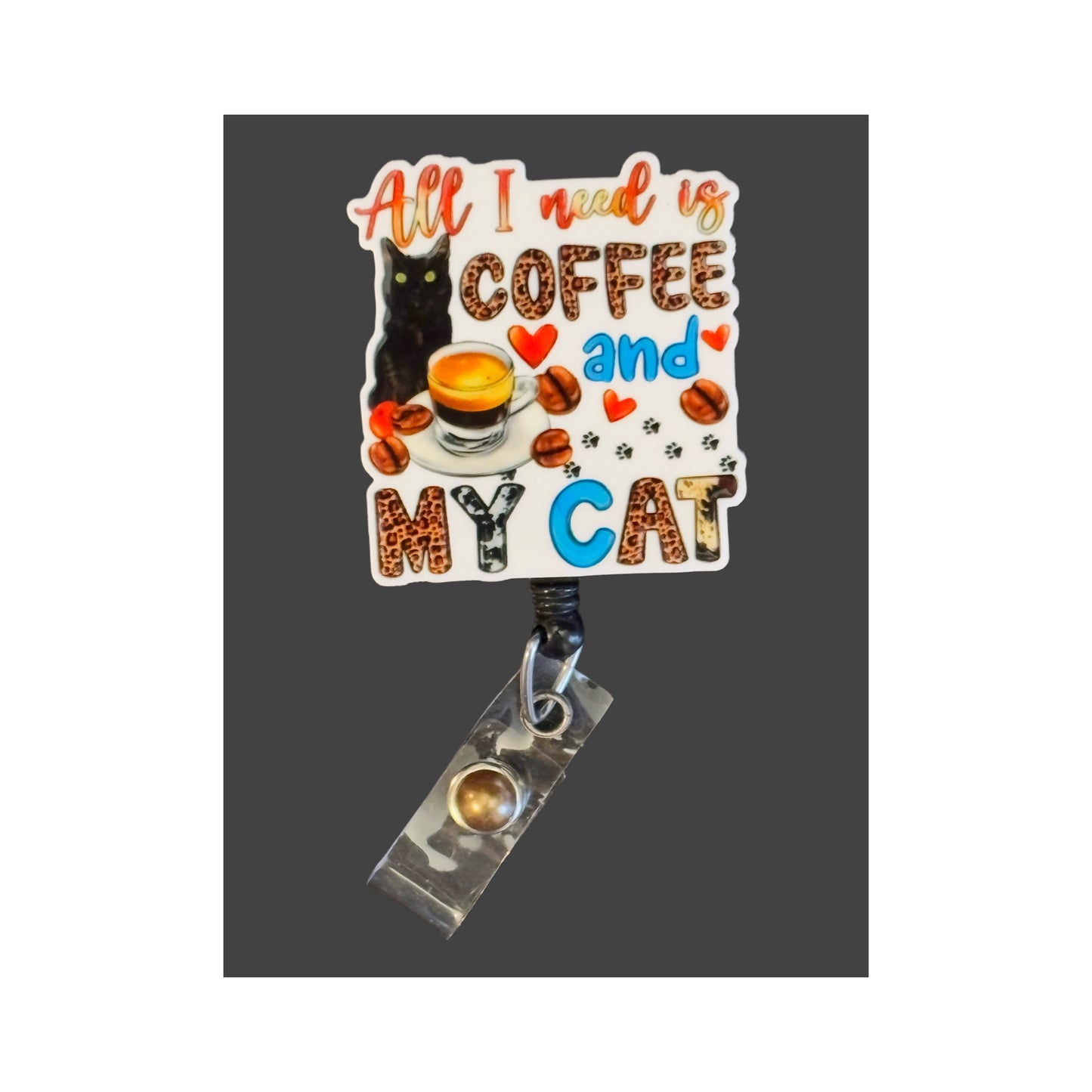 All I Need is Coffee and My Cat