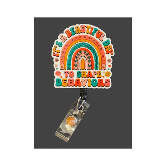 Its a Beautiful Day to Shape Behaviors  Badge Holder